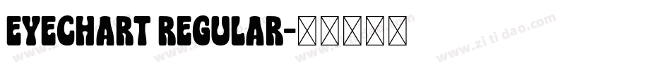 Eyechart Regular字体转换